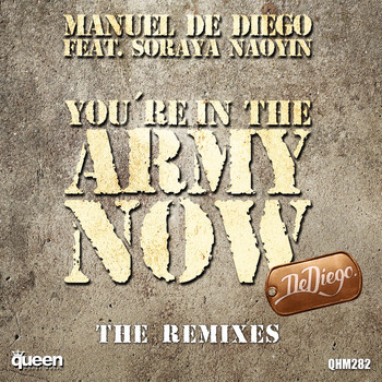Manuel de Diego - You're in the Army Now (The Remixes)