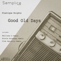 Plastique Knights - Good Old Days