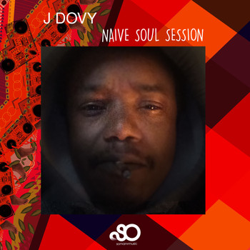 J Dovy - Naive Soul Session