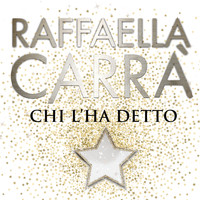 Raffaella Carrà - Chi l'ha detto