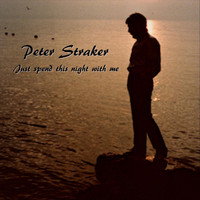 Peter Straker - Just Spend This Night with Me