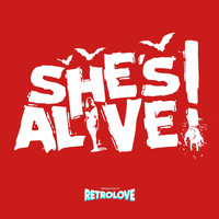 Retrolove - She's Alive!