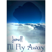 Jemell - I’ll Fly Away