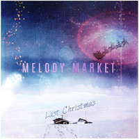 Melody Market - Last Christmas