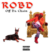 Rob D - Off da Chain (Explicit)