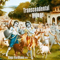 Raga Vardhana Dasa - Transcendental Village