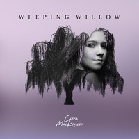 Ciera MacKenzie - Weeping Willow (Acoustic Version)