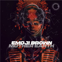 Emoji Brown - Mother Earth (Dirty Dan Remix)