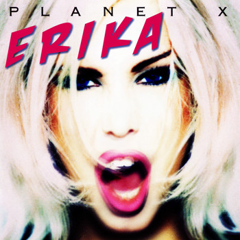 Erika - Planet X