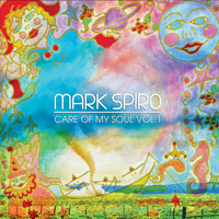 Mark Spiro - Care of my Soul Vol. 1 (2012 Remaster)