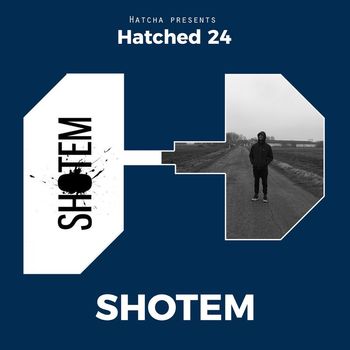 Shotem - Hatched 24