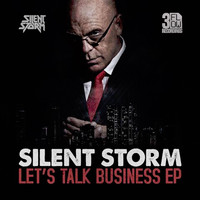 Silent Storm - Let's Talk Business