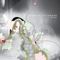 Andreas Tilliander - Show