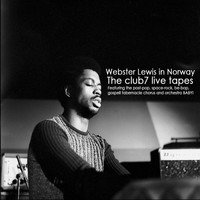 Webster Lewis - The Club 7 Live Tapes