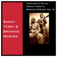 Sonny Terry & Brownie McGhee - Everybody's Blues (Sonny Terry & Brownie McGhee Vol. 2) (Explicit)