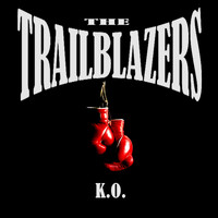 The Trailblazers - K.O.