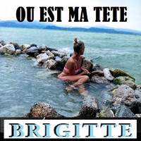 BRIGITTE - OU EST MA TETE (Live)