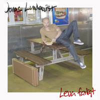 Jonas Lundqvist - Leva farligt