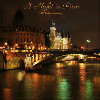 Various Artists - A Night in Paris (All Tracks Remastered)