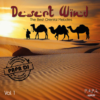 Various Artists - Desert Wind - The Best Oriental Melodies, Vol. 1 (Selected by Papa DJ)