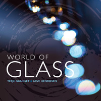 Arve Henriksen & Terje Isungset - World of Glass