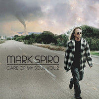 Mark Spiro - Care of My Soul, Vol. 2