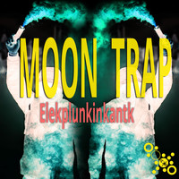 Elekplunkinkantk - Moon Trap