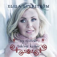 Elisa Lindström - Nu glittrar trädens kronor