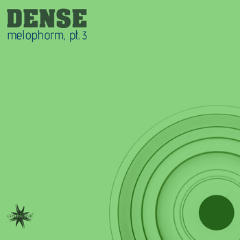 Dense - Melophorm, Pt. 3