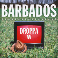 Barbados - Droppa av (Explicit)