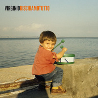 Virginio - Rischiamo tutto