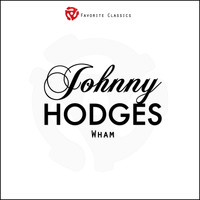 Johnny Hodges - Wham