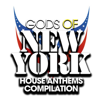 Various Artists - Gods of New York House Anthems Compilation