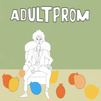 Adult Prom - Adult Prom
