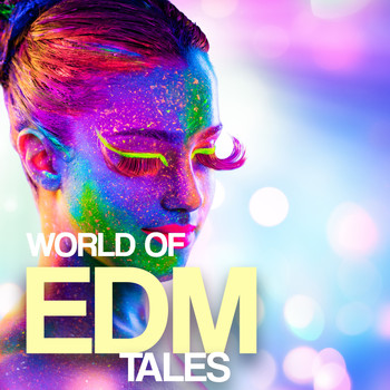 Various Artists - World Of EDM Tales