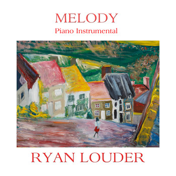 Ryan Louder - Melody