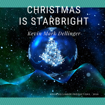 Kevin Dellinger - Christmas is Starbright