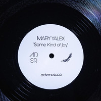 Mary Yalex - Some Kind of Joy