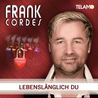 Frank Cordes - Lebenslänglich Du