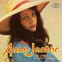 Anna Jantar - Tyle słońca w całym mieście