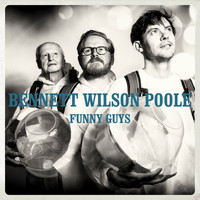 Bennett Wilson Poole - Funny Guys