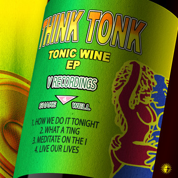 Think Tonk - Tonic Wine EP