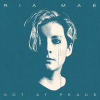 Ria Mae - Not at Peace