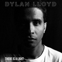 Dylan Lloyd - There Is A Light