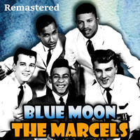 The Marcels - Blue Moon (Remastered)