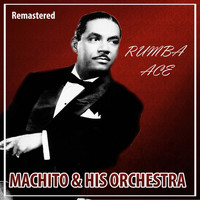 Machito & His Orchestra - Rumba Ace (Remastered)