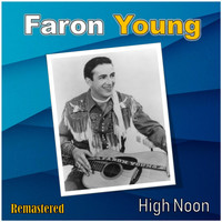 Faron Young - High Noon (Remastered)