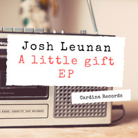 Josh Leunan - A Little Gift EP