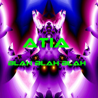 Atia - Blah Blah Blah