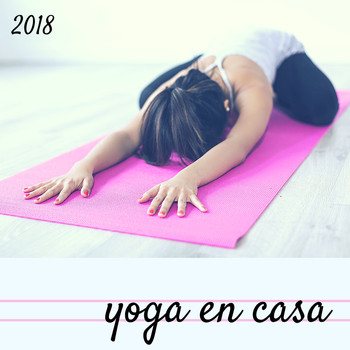 Yoga en la Cocina - Yoga en Casa 2018 - La Banda Sonora Perfecta Practicar Yoga y Meditar Tú Mismo sin Salir de tu Hogar